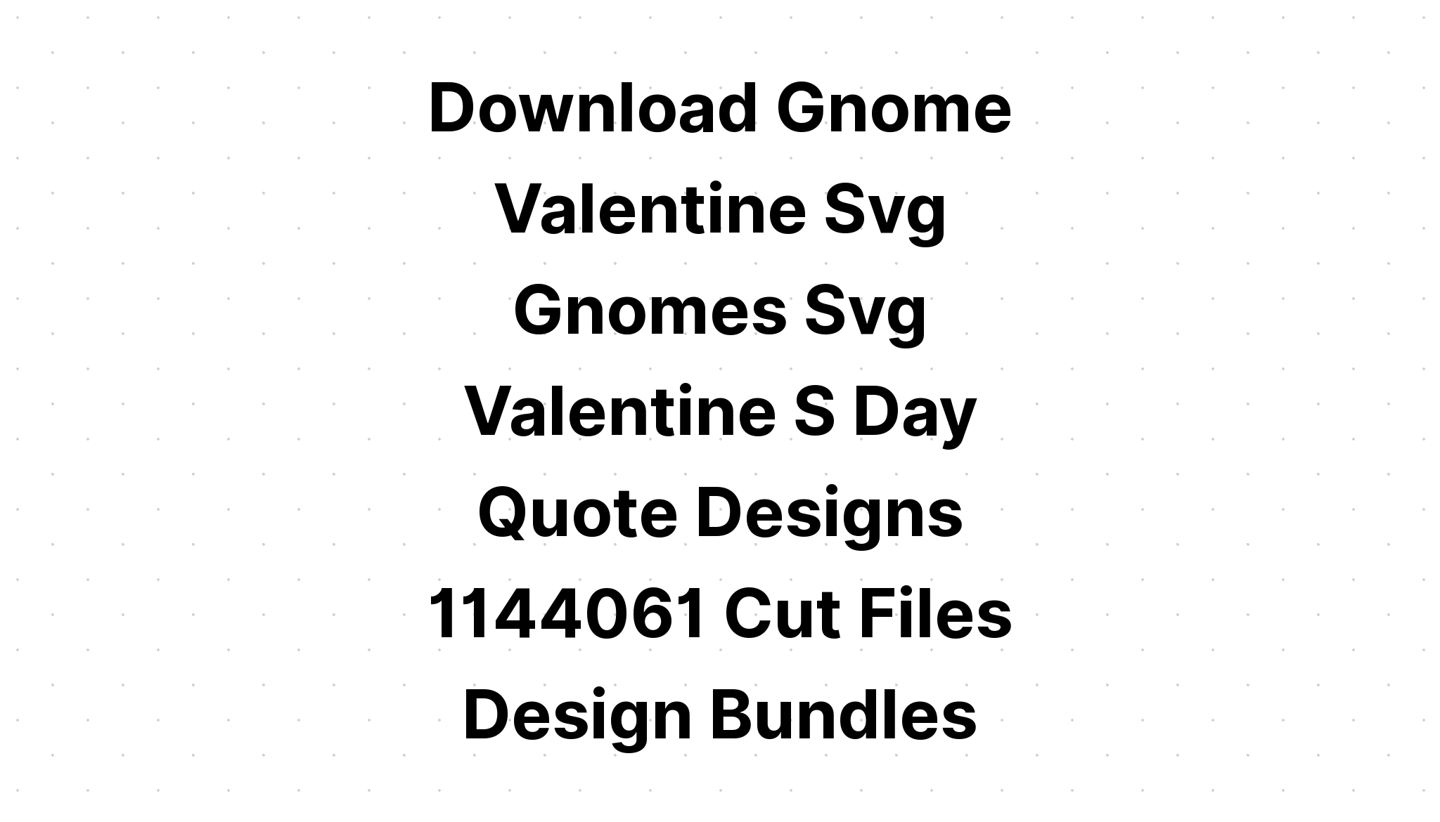 Download Gnomes Svg Happy Valentine's Day SVG File